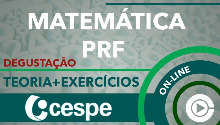Aulas Gratuitas - PRF Polícia Rodoviária Federal - CESPE - Teoria + Exercícios - Raciocínio Lógico - Matemático para Concursos - Professora Cássia Coutinho