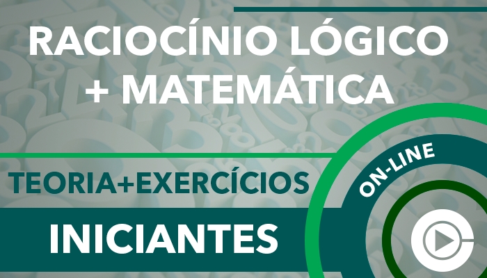 Curso on-line: Raciocínio Lógico e Matemática para Iniciantes - Professora Cássia Coutinho