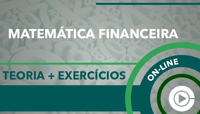 Curso on-line: Matemática Financeira para Concursos  - Teoria + Exercícios - Professora Cássia Coutinho 