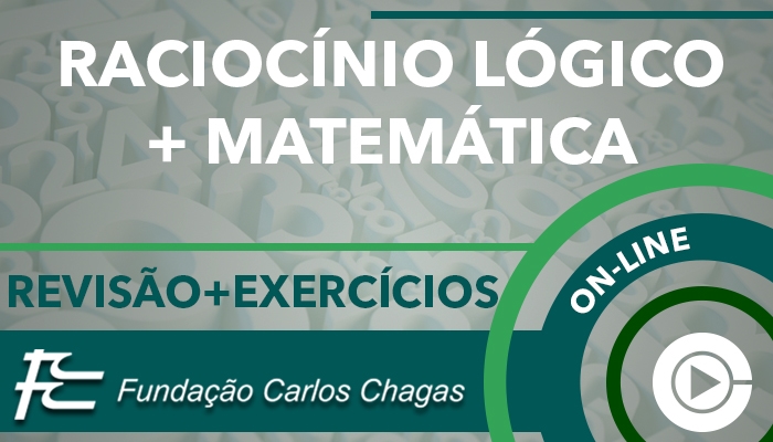 Curso on-line: Raciocínio Lógico e Matemática para Concursos - Exercícios por Assunto FCC - Professora Cássia Coutinho