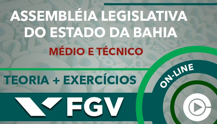 Curso on-line: Raciocínio Lógico-Matemático - Teoria + Exercícios Assembléia Legislativa do Estado da Bahia (ALBA) - FGV - Cargos Médio e Técnico - Professora Cássia Coutinho