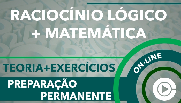 Preparação Permanente - Raciocínio Lógico e Matemática - Professora Cássia Coutinho - Curso on-line: