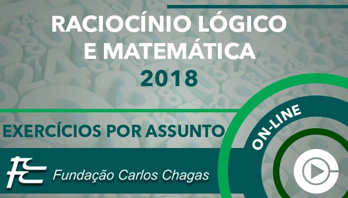 FCC  - Exercícios por Assunto - Raciocínio Lógico e Matemática para Concursos - Professora Cássia Coutinho - Curso on-line