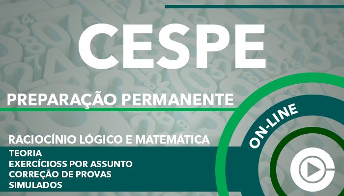 CESPE - Preparação Permanente - Raciocínio Lógico e Matemática para Concursos - Professora Cássia Coutinho - Curso on-line