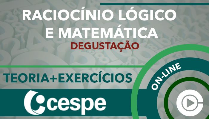 CESPE - Preparação Permanente - Degustação - Raciocínio Lógico e Matemática para Concursos - Professora Cássia Coutinho - Curso on-line (GRATUITO)