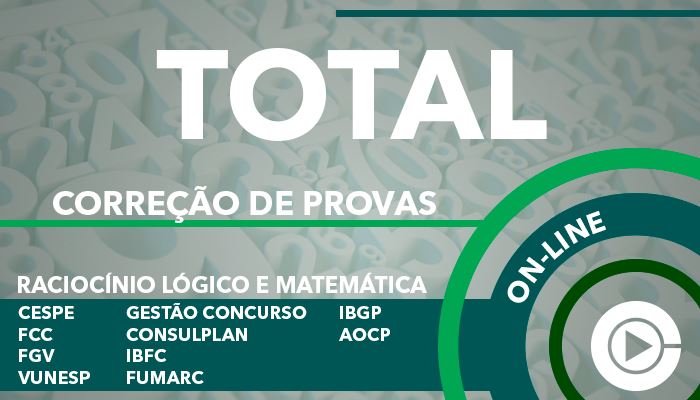 TOTAL - Correção de Provas - Bancas Variadas - Professora Cássia Coutinho - Curso on-line: Raciocínio Lógico e Matemática 