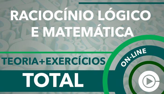 Total  - Raciocínio Lógico e Matemática - Teoria - Professora Cássia Coutinho - Curso Online