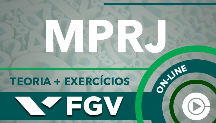 MPRJ - FGV - Teoria + Exercícios - Raciocínio Lógico Matemático - Professora Cássia Coutinho - Curso Online (Ministério Público do Rio de Janeiro)